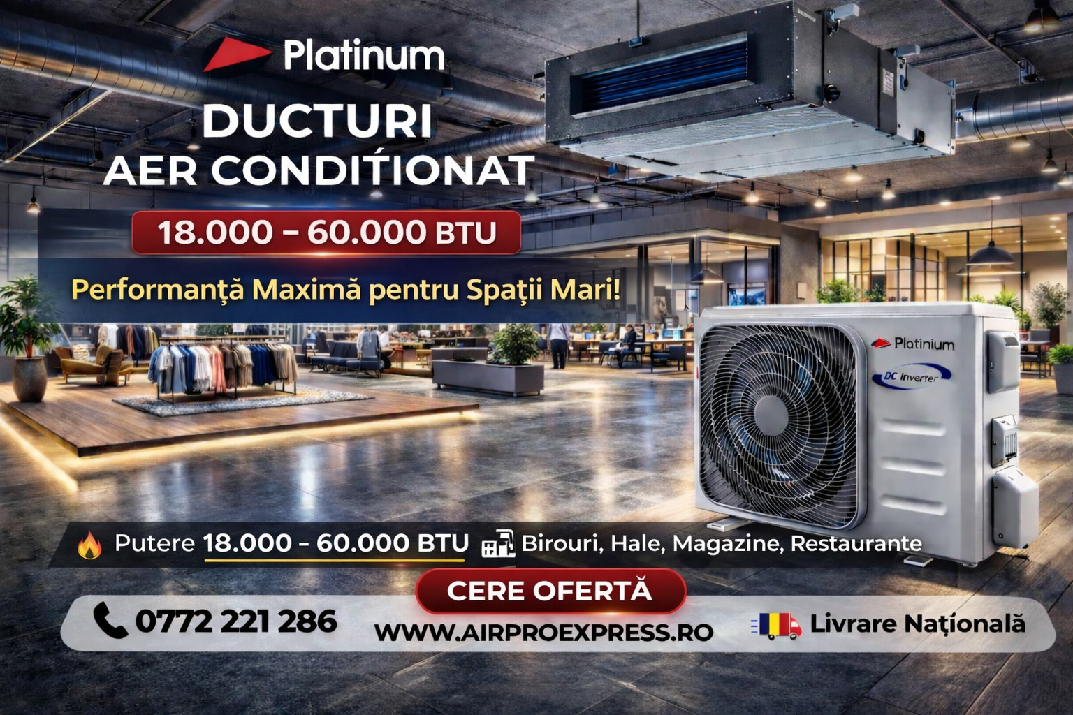 Duct aer condiționat Platinium 18.000–60.000 BTU – soluție cu tubulatură pentru spații mari (magazine, birouri, HoReCa, industrial)